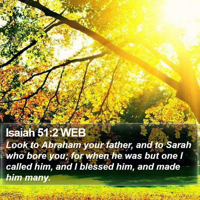 Isaiah 51:2 WEB Bible Study