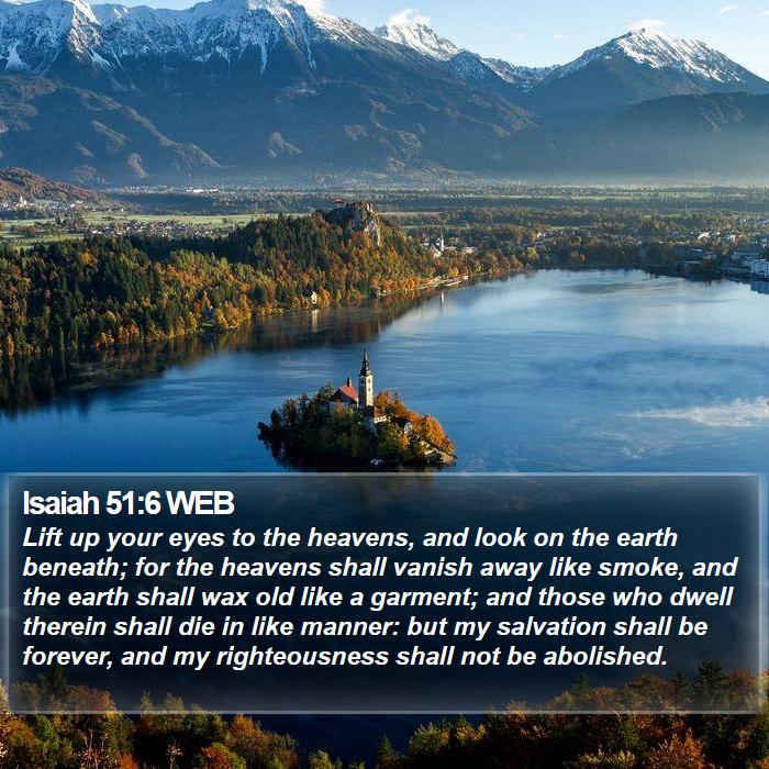 Isaiah 51:6 WEB Bible Study