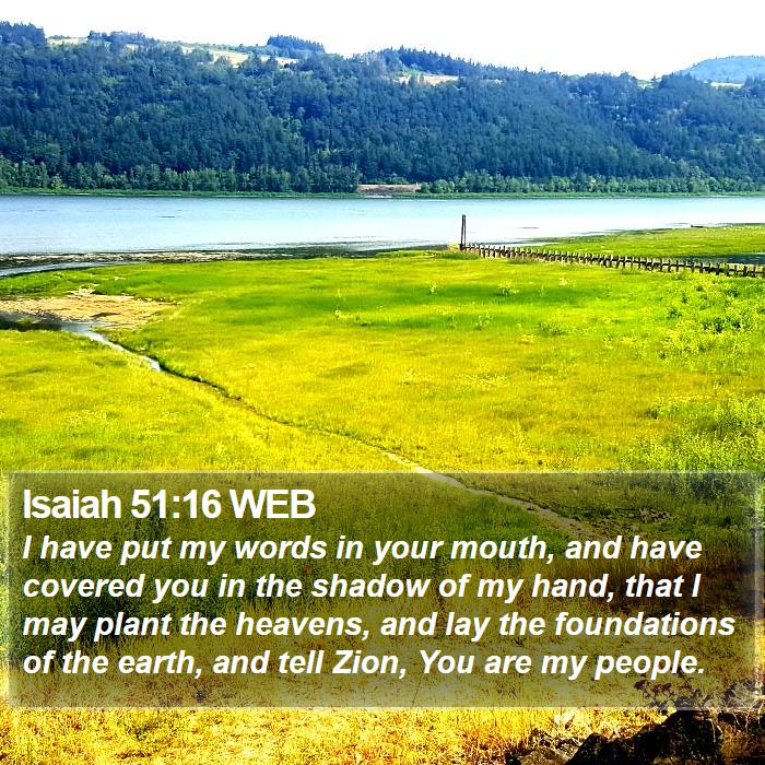 Isaiah 51:16 WEB Bible Study