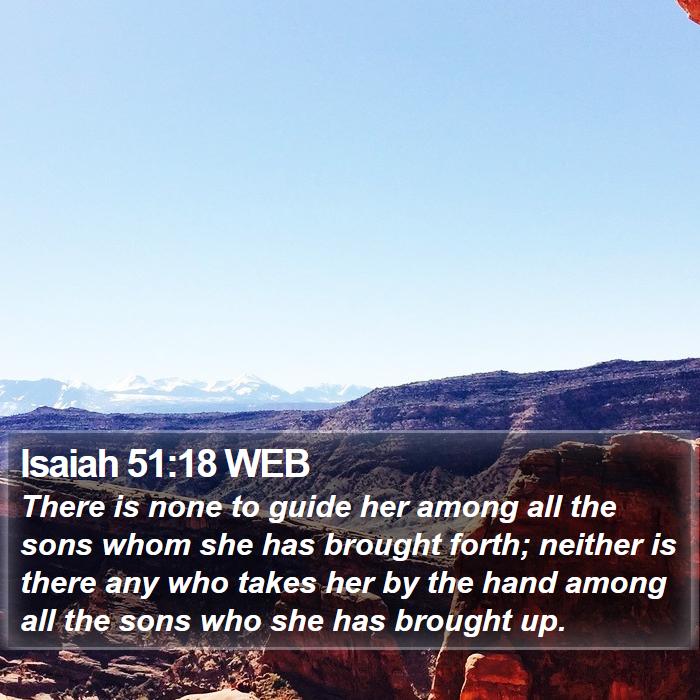 Isaiah 51:18 WEB Bible Study