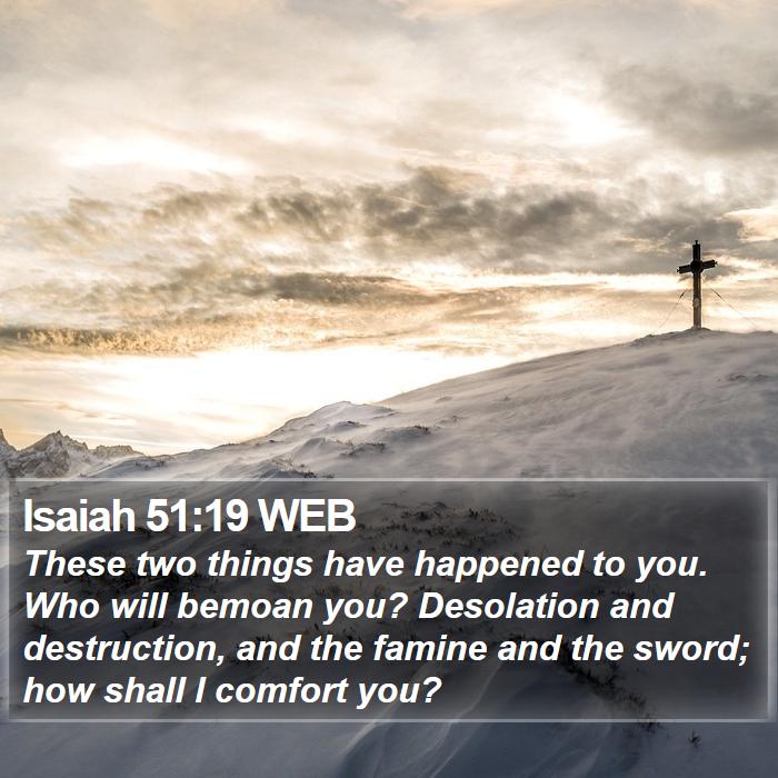 Isaiah 51:19 WEB Bible Study