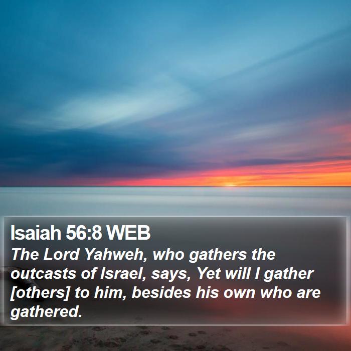 Isaiah 56:8 WEB Bible Study