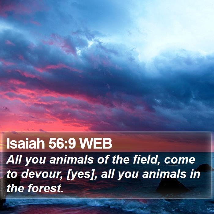 Isaiah 56:9 WEB Bible Study