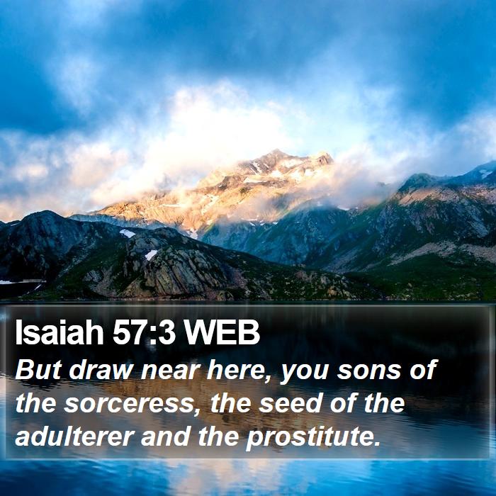 Isaiah 57:3 WEB Bible Study