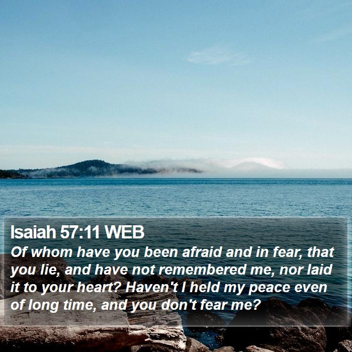 Isaiah 57:11 WEB Bible Study