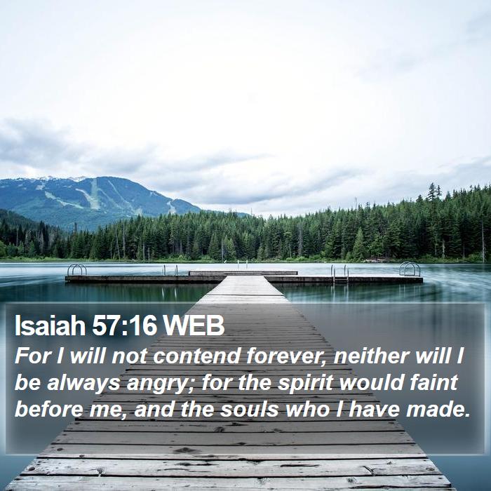 Isaiah 57:16 WEB Bible Study