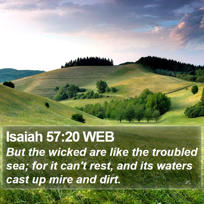 Isaiah 57:20 WEB Bible Study