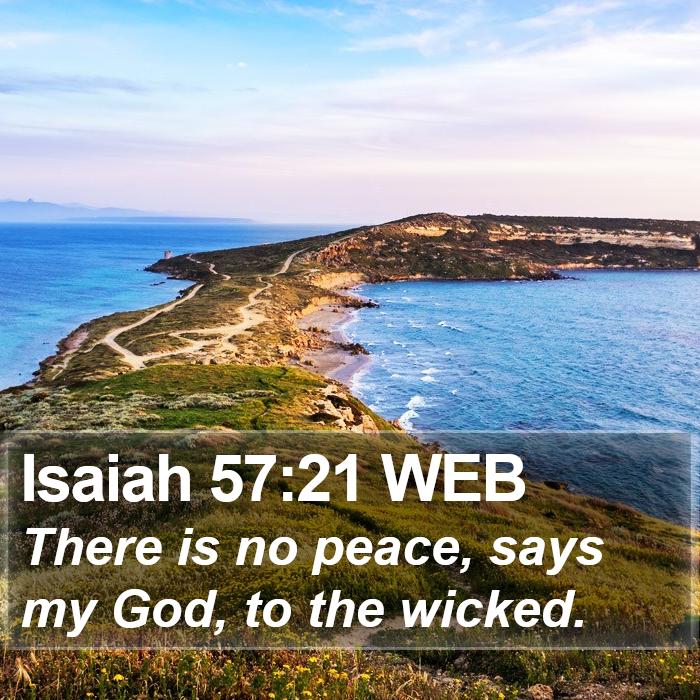 Isaiah 57:21 WEB Bible Study