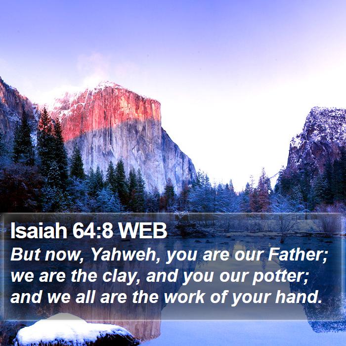 Isaiah 64:8 WEB Bible Study