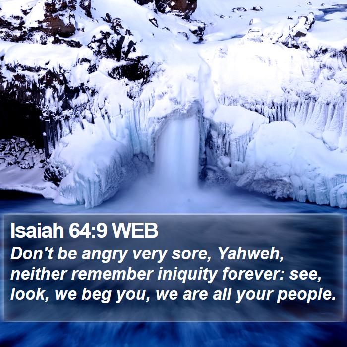 Isaiah 64:9 WEB Bible Study