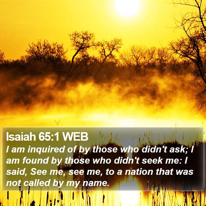 Isaiah 65:1 WEB Bible Study