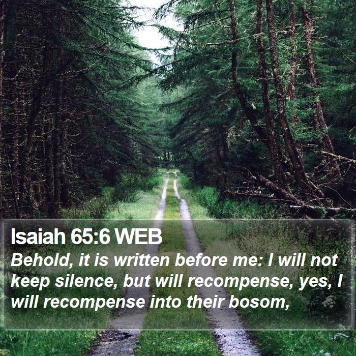 Isaiah 65:6 WEB Bible Study