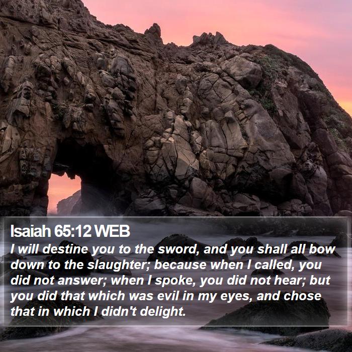 Isaiah 65:12 WEB Bible Study