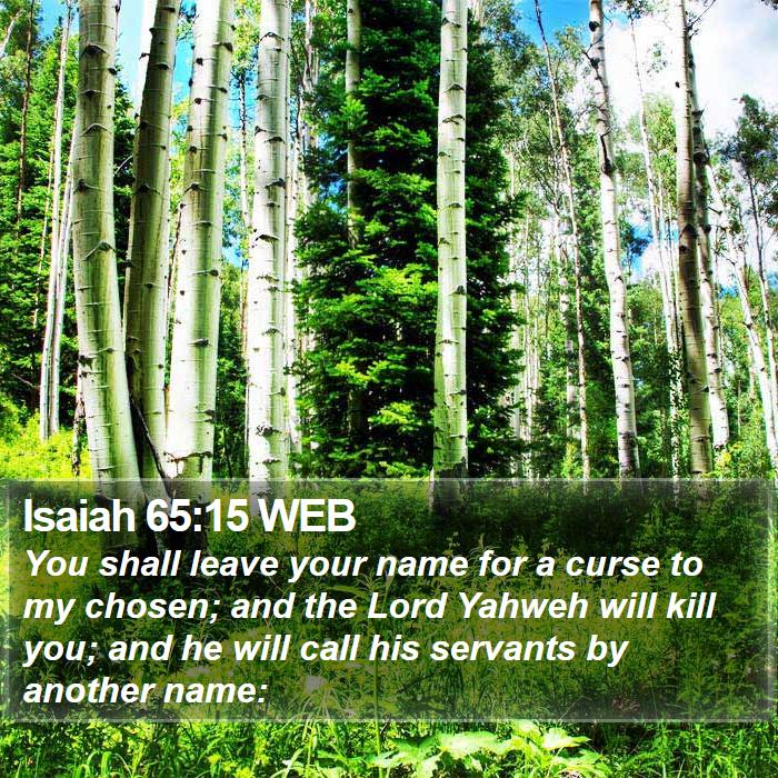 Isaiah 65:15 WEB Bible Study