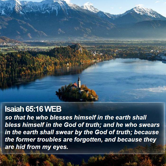 Isaiah 65:16 WEB Bible Study