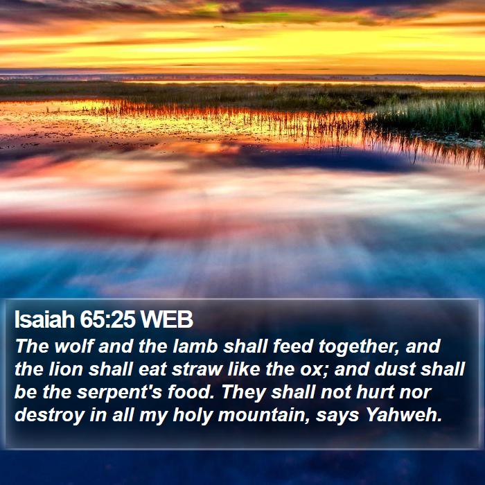 Isaiah 65:25 WEB Bible Study