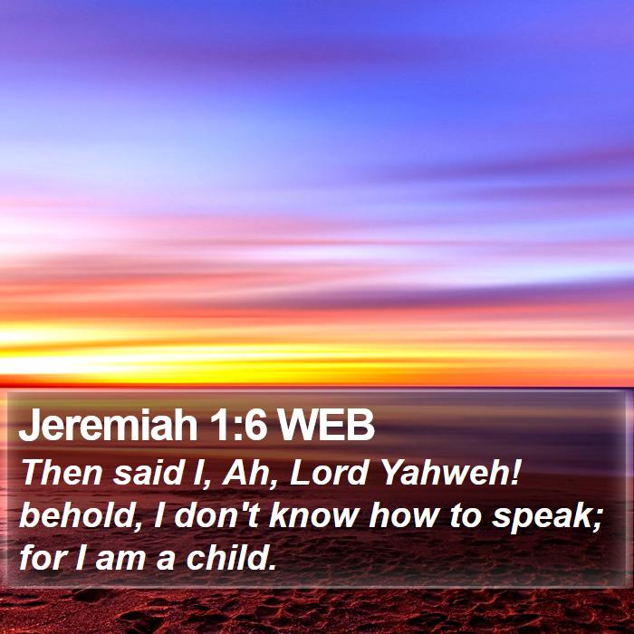 Jeremiah 1:6 WEB Bible Study