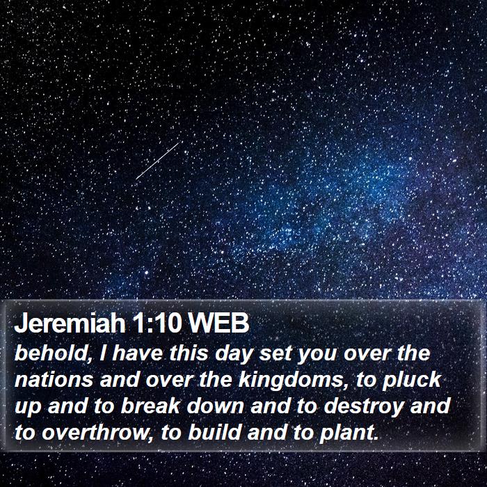 Jeremiah 1:10 WEB Bible Study