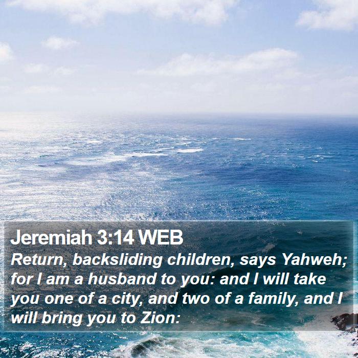 Jeremiah 3:14 WEB Bible Study