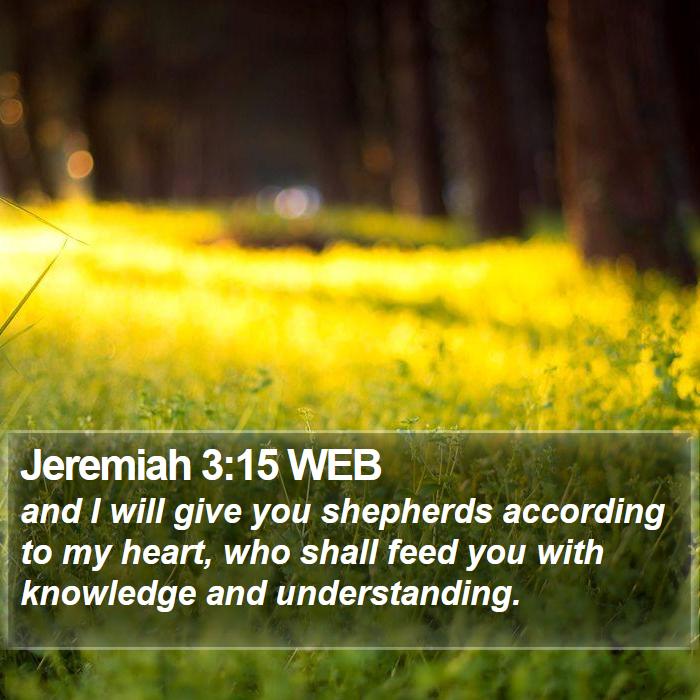 Jeremiah 3:15 WEB Bible Study