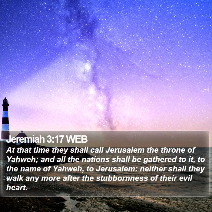 Jeremiah 3:17 WEB Bible Study