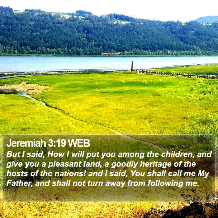 Jeremiah 3:19 WEB Bible Study