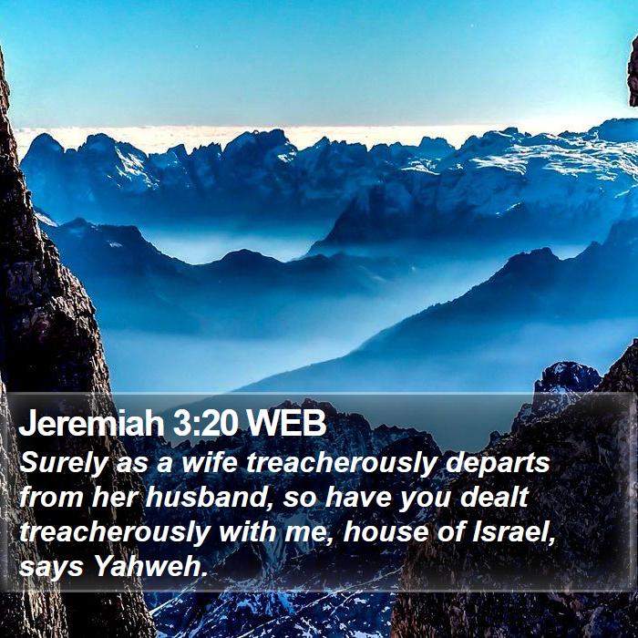 Jeremiah 3:20 WEB Bible Study