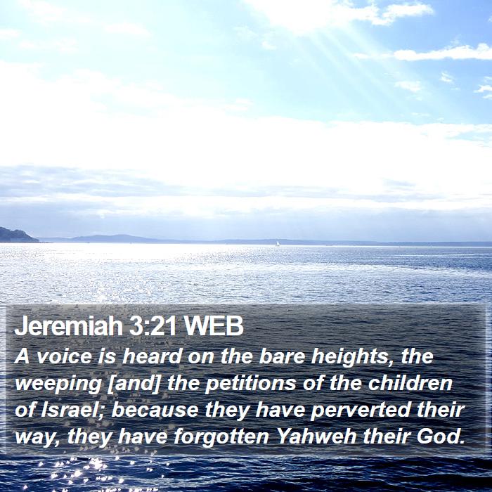 Jeremiah 3:21 WEB Bible Study