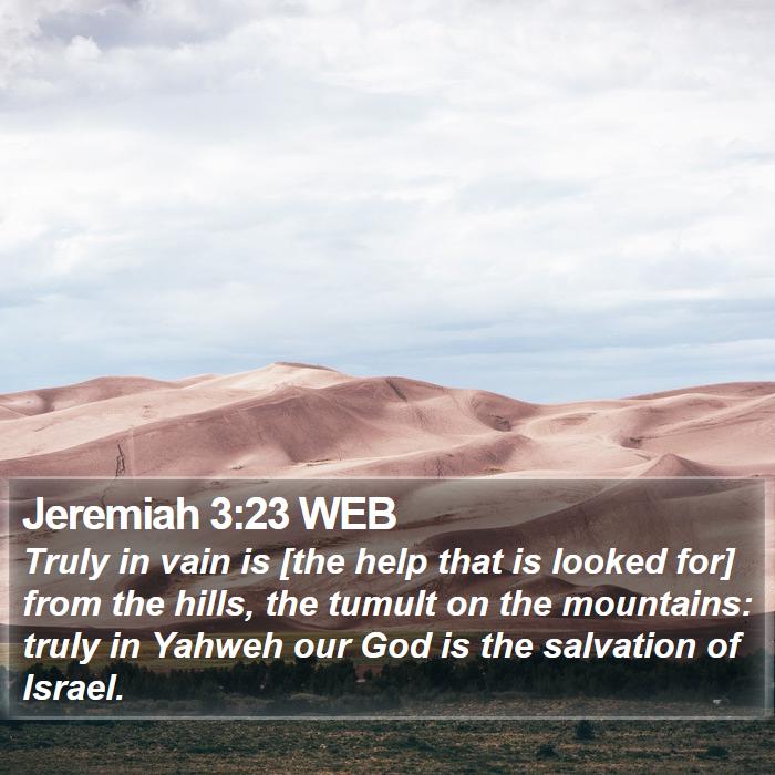 Jeremiah 3:23 WEB Bible Study