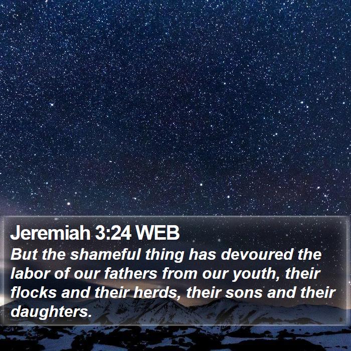 Jeremiah 3:24 WEB Bible Study