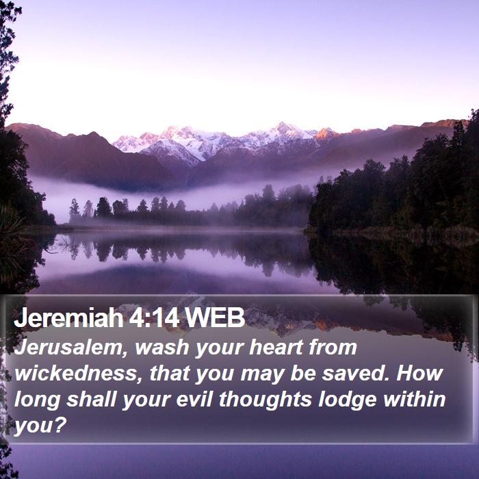 Jeremiah 4:14 WEB Bible Study