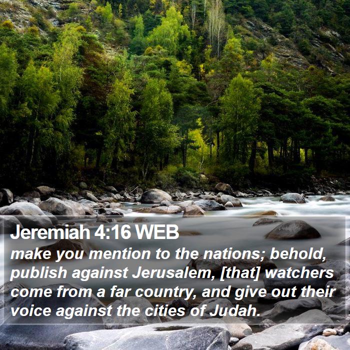 Jeremiah 4:16 WEB Bible Study