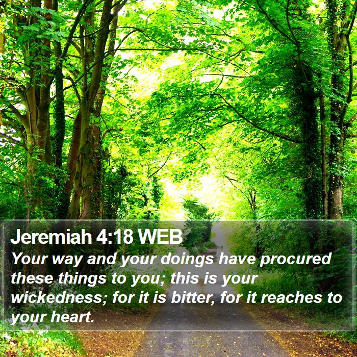 Jeremiah 4:18 WEB Bible Study