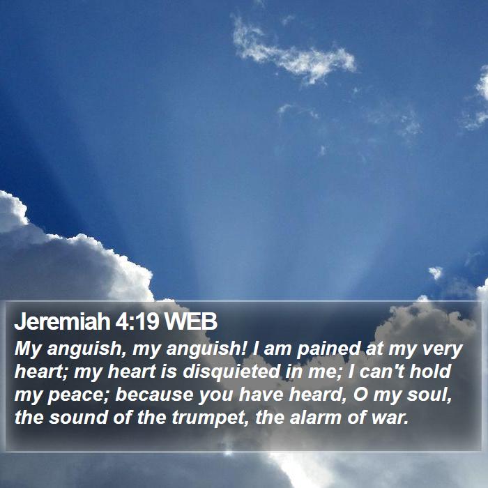 Jeremiah 4:19 WEB Bible Study