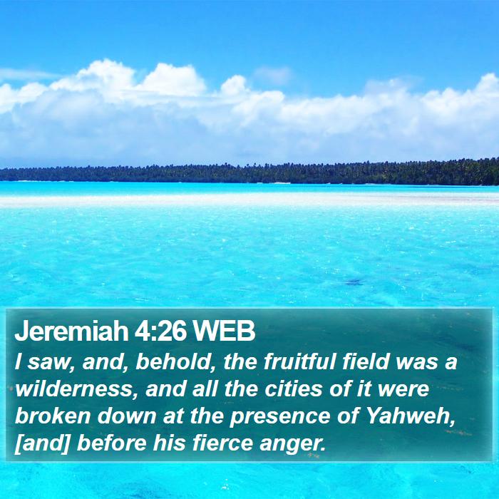 Jeremiah 4:26 WEB Bible Study