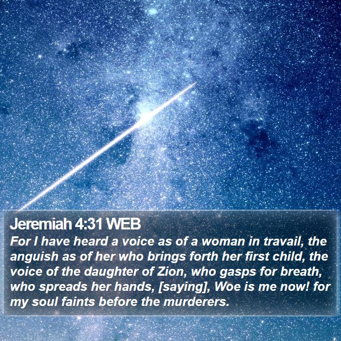 Jeremiah 4:31 WEB Bible Study