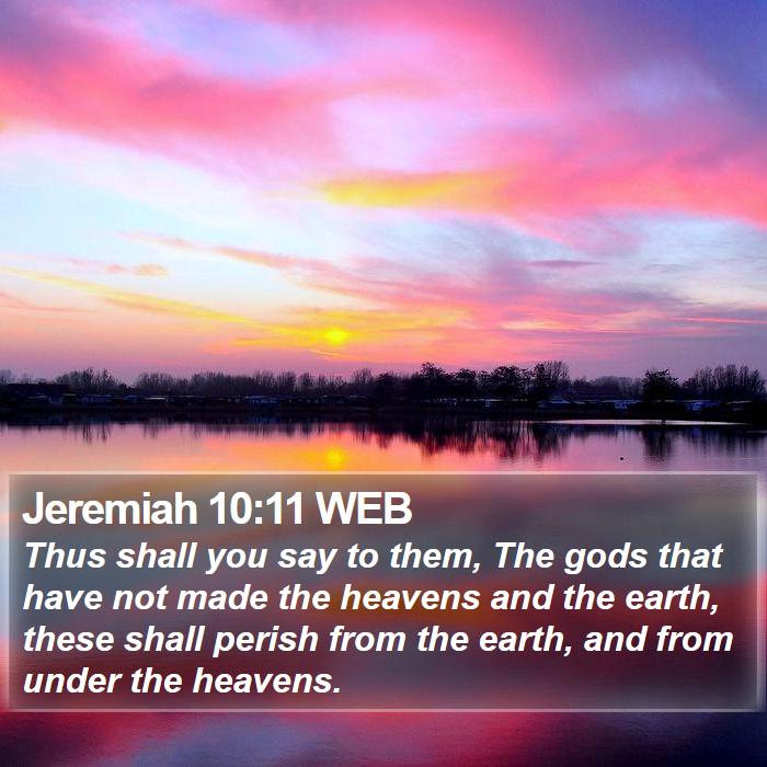 Jeremiah 10:11 WEB Bible Study