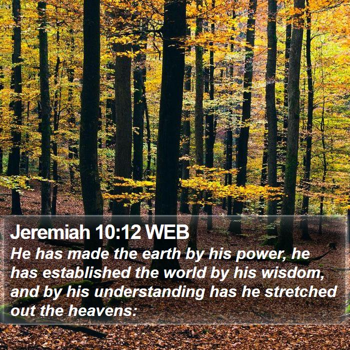 Jeremiah 10:12 WEB Bible Study