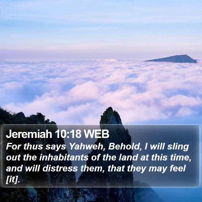 Jeremiah 10:18 WEB Bible Study