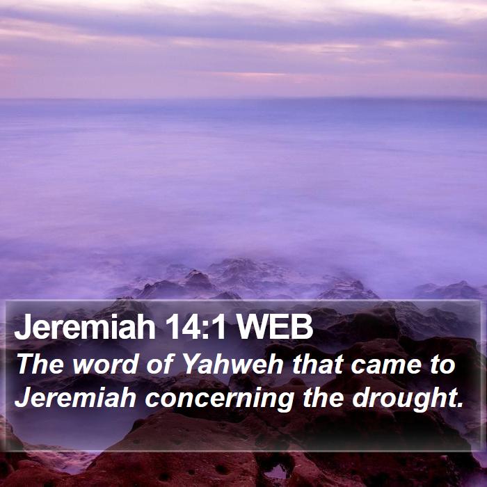 Jeremiah 14:1 WEB Bible Study