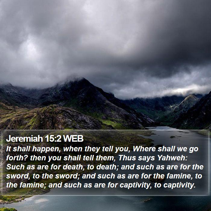 Jeremiah 15:2 WEB Bible Study