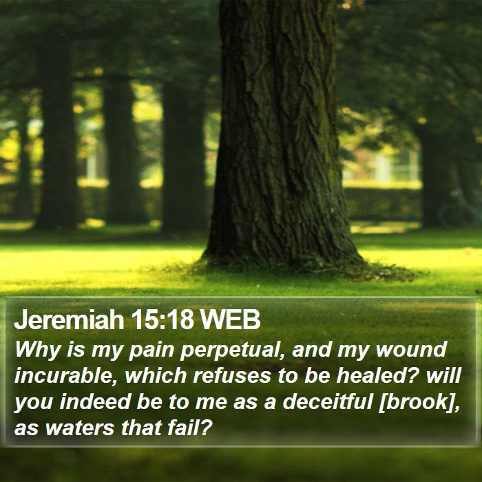 Jeremiah 15:18 WEB Bible Study