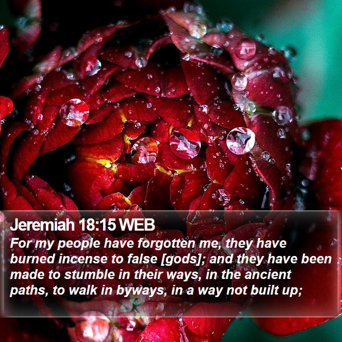 Jeremiah 18:15 WEB Bible Study