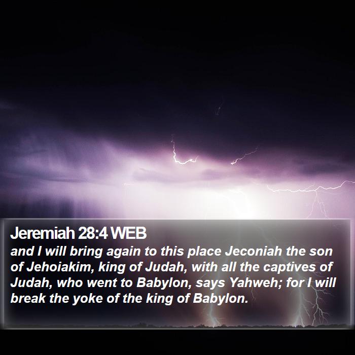 Jeremiah 28:4 WEB Bible Study