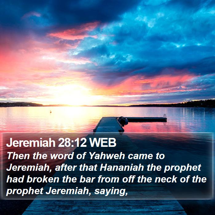 Jeremiah 28:12 WEB Bible Study