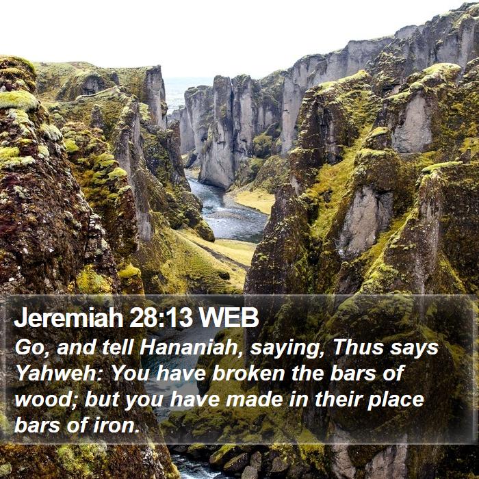 Jeremiah 28:13 WEB Bible Study