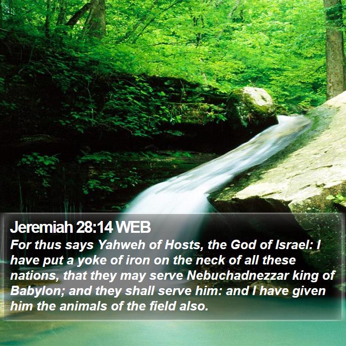 Jeremiah 28:14 WEB Bible Study