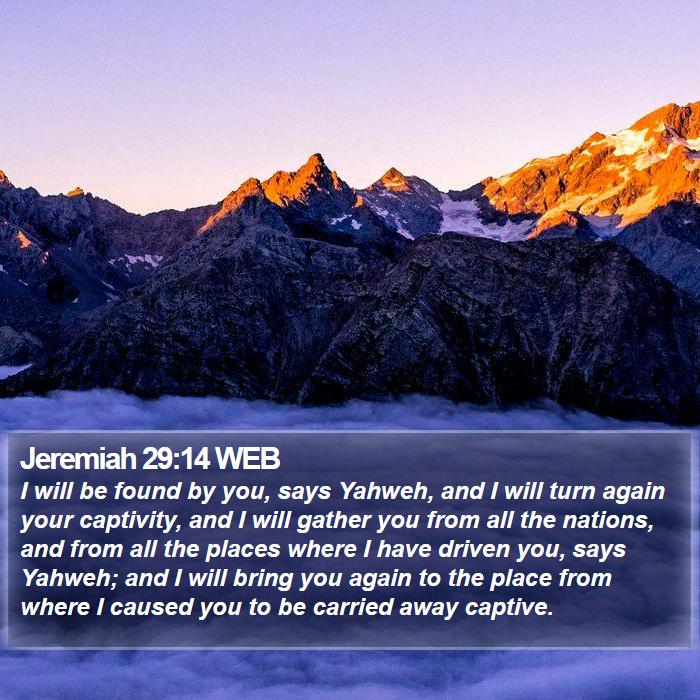 Jeremiah 29:14 WEB Bible Study