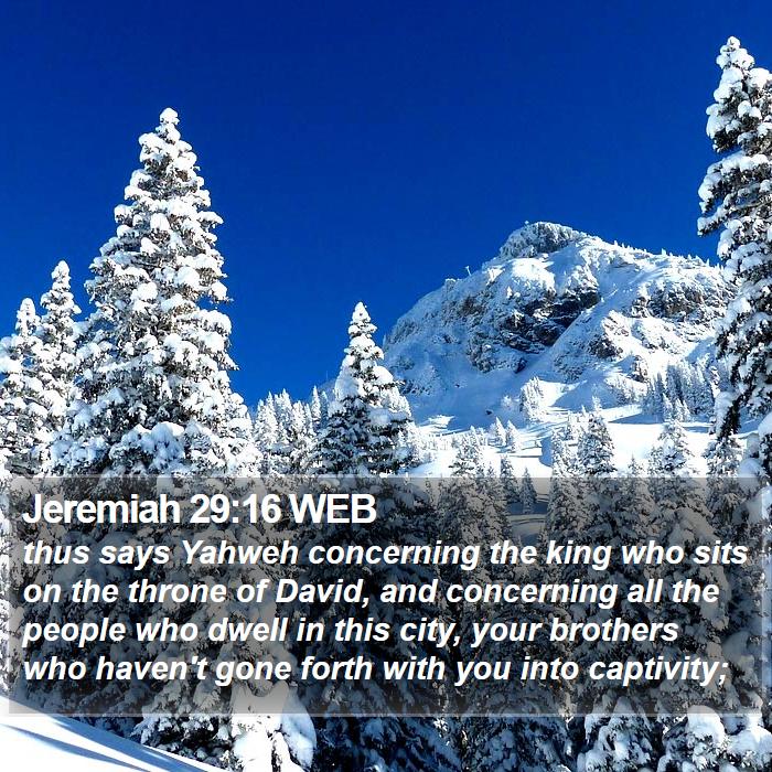 Jeremiah 29:16 WEB Bible Study