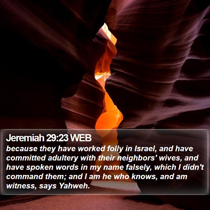 Jeremiah 29:23 WEB Bible Study